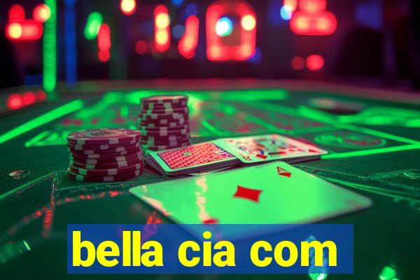 bella cia com
